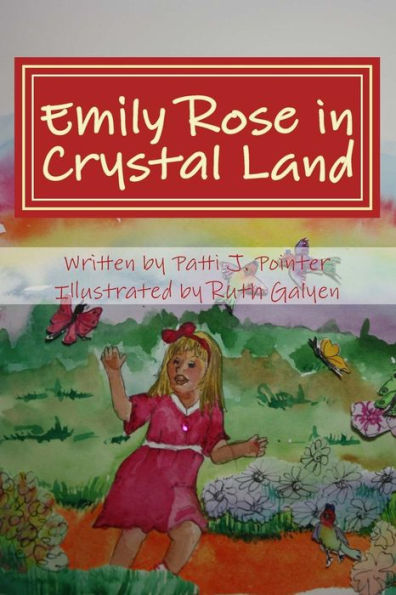 Emily Rose in Crystal Land: Book One