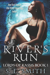 Title: River's Run (Lords of Kassis Book 1), Author: S E Smith