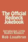 The Official Redneck Jokebook: Introducing: Little Rodney Redneck