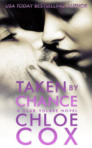 Title: Taken by Chance, Author: Chloe Cox