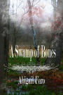 A Swamp of Bones: Book 1