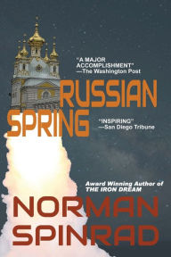 Title: Russian Spring, Author: Norman Spinrad