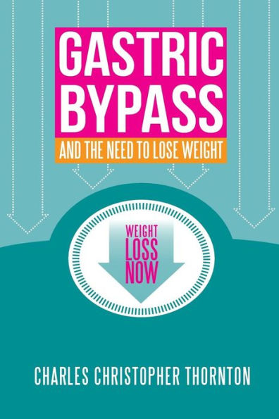 Gastric Bypass and the Need to Lose Weight