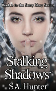 Title: Stalking Shadows, Author: S. A. Hunter