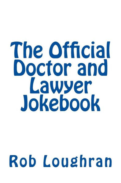 The Official Doctor and Lawyer Jokebook