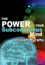 The Power of Your Subconscious Mind