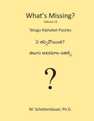 Title: What's Missing?: Telugu Alphabet Puzzles, Author: M Schottenbauer