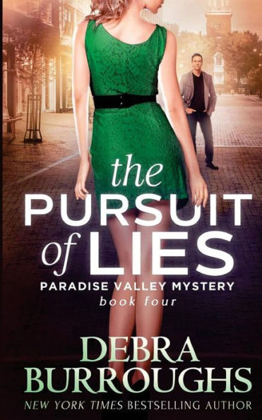 The Pursuit of Lies: Book 4, A Paradise Valley Mystery