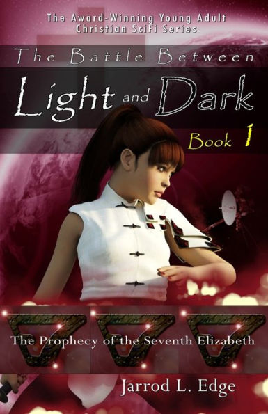 The Prophecy of the Seventh Elizabeth: The Battle Between Light and Dark, Book 1