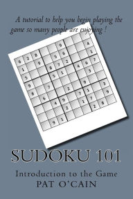 Title: Sudoku 101: Introduction to the Game, Author: Pat O'Cain