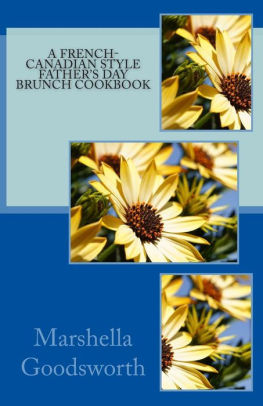 A French-Canadian Style Fathers Day Brunch Cookbook