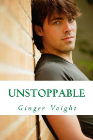 Title: Unstoppable, Author: Ginger Voight