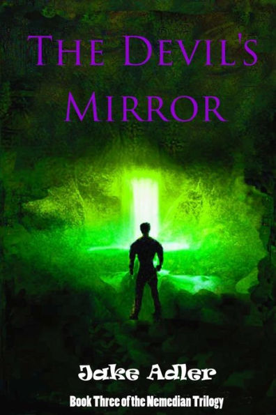 The Devil's Mirror: Book Three of the Nemedian Trilogy