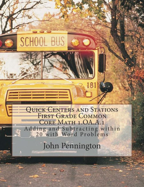 Quick Centers and Stations Common Core: First Grade Math 1.OA.A.1 Adding and Subtracting within 20 with Word Problems