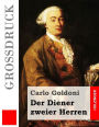 Der Diener zweier Herren (Groï¿½druck): (Il servitore di due padroni)