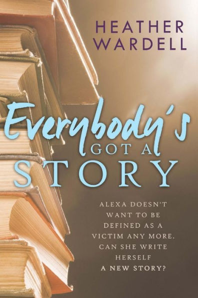 Everybody's Got a Story (Toronto Series #12)