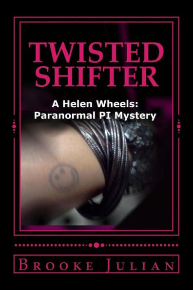 Twisted Shifter: A Helen Wheels: Paranormal PI Mystery