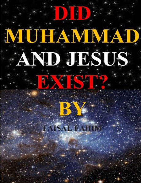 Did Muhammad And Jesus Exist?