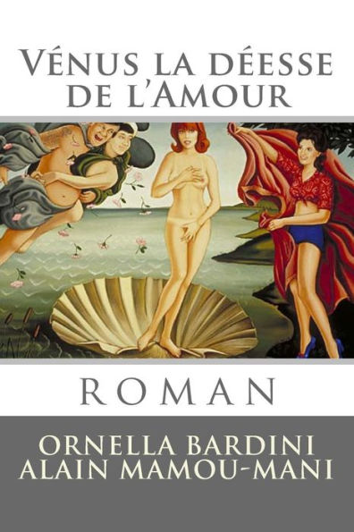 Venus la deesse de l'Amour: roman
