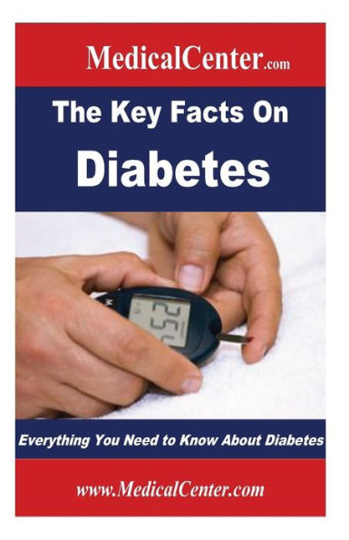 The Key Facts on Diabetes: Everything You Need to Know About Diabetes