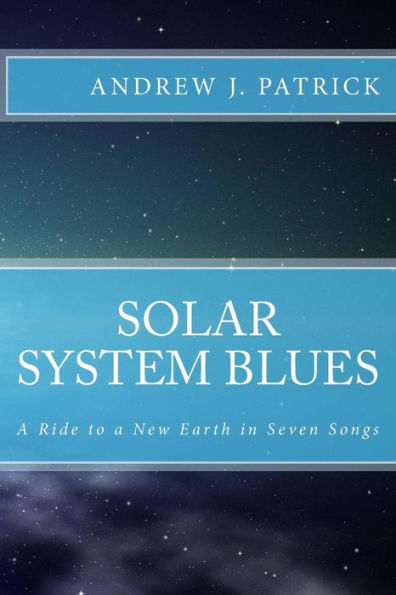 Solar System Blues: A Ride Into a Star in Seven Songs