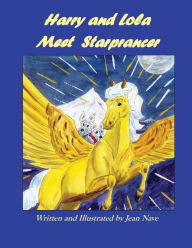 Title: Harry and Lola Meet Starprancer, Author: Jean Russell Nave