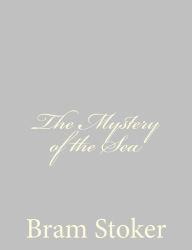 Title: The Mystery of the Sea, Author: Bram Stoker