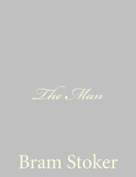 Title: The Man, Author: Bram Stoker