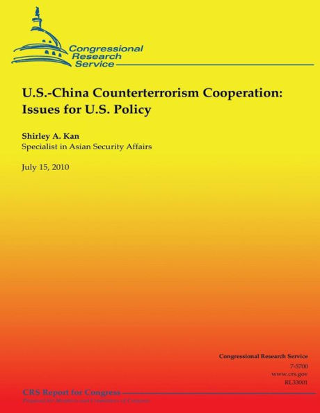 U.S.-China Counterterrorism Cooperation: Issues for U.S. Policy