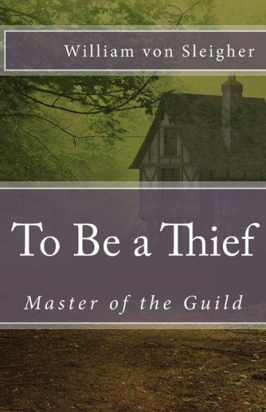 To Be a Thief: Master of the Guild