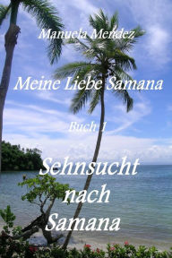 Title: Sehnsucht nach Samana, Author: Manuela Mendez