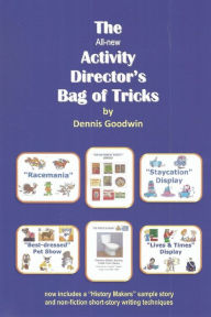 Title: The all-new Activity Director's Bag of Tricks, Author: Dennis L Goodwin