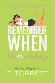 Title: Remember When 2: The Sequel, Author: T. Torrest