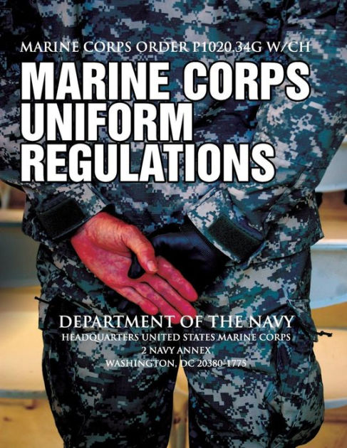 MARINE CORPS ORDER P1020.34G W/CH by Department of the Navy, Paperback ...