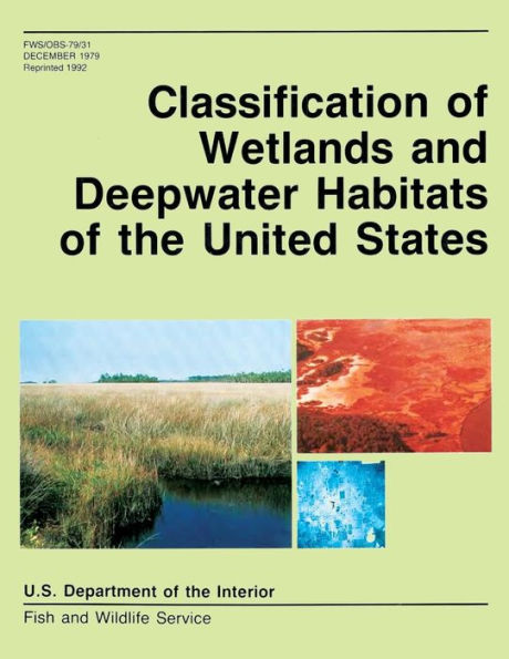 Classification of Wetlands and Deepwater Habitats of the United States