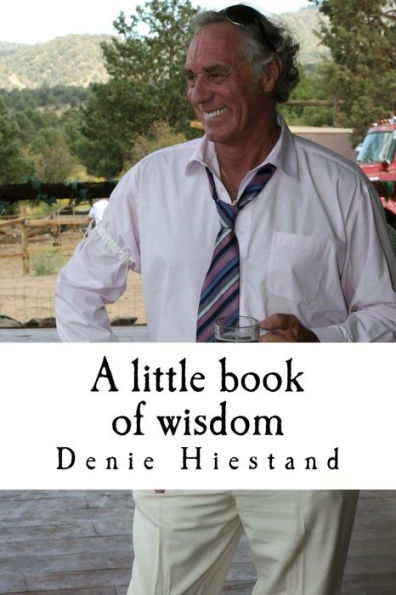 A little book of wisdom: Uncommon Common Sense
