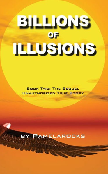 Billions of Illusions: Book Two: The Sequel