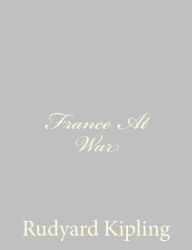 Title: France At War, Author: Rudyard Kipling