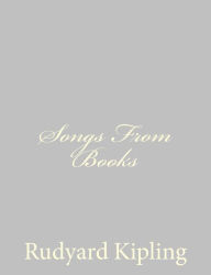 Title: Songs From Books, Author: Rudyard Kipling