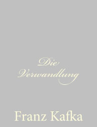 Title: Die Verwandlung, Author: Franz Kafka