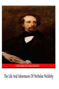 Title: The Life and Adventures of Nicholas Nickleby, Author: Charles Dickens