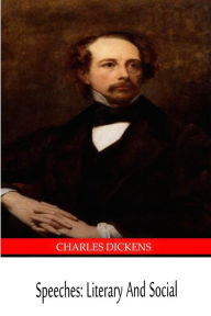 Title: Speeches: Literary and Social, Author: Charles Dickens