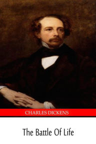 Title: The Battle of Life, Author: Charles Dickens