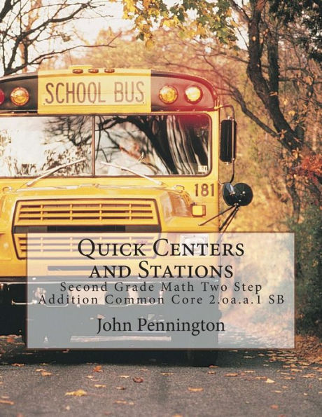 Quick Centers and Stations: Second Grade Math Two Step Addition Common Core 2.oa.a.1 SB