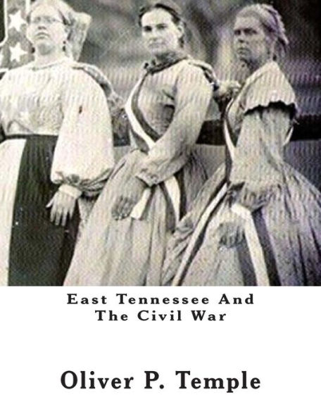 East Tennessee And The Civil War