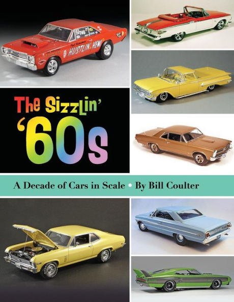 The Sizzlin' '60s: A Decade of Cars in Scale