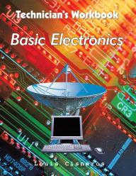 Title: Technician's Workbook: Basic Electronics, Author: Louis Cisneros