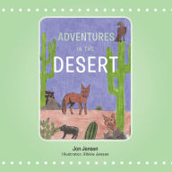 Title: Adventures in the Desert, Author: Jon Jensen