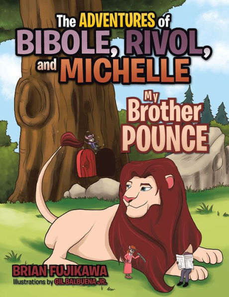 The Adventures of Bibole, Rivol and Michelle: My Brother Pounce