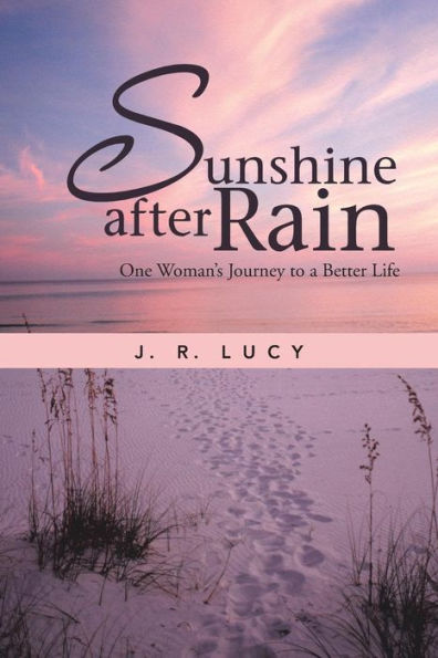 Sunshine After Rain: One Woman's Journey to a Better Life